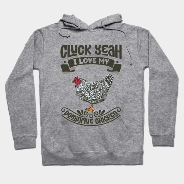 I love my Dominique Chicken - Cluck Yeah Hoodie by Modern Medieval Design